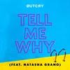 Tell Me Why (feat. Natasha Grano)