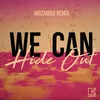 About We Can Hide Out Mozambo Remix Song