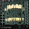 Vampyr (feat. Snow Boyz)