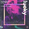 About Lucky Together (feat. Helen & Ever Mihigo) VIP Mix Song