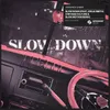 Slow Down (feat. Jorja Smith) Vintage Culture & Slow Motion Remix