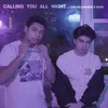 About Calling You All Night Song