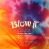 About Blow It (feat. Aële) Song