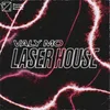 About Laser House Song