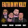 About Faith In My Killy (feat. Nafe Smallz, Yxng Bane, Blade Brown and Skrapz) Song