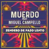 Sendero de paso lento (feat. Miguel Campello) Acústica