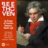 Beethoven: 29 Songs of Various Nations, WoO 158: No. 4, Wann i in der Früh aufsteh