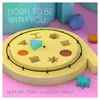 About Born To Be With You (feat. Hugo Virgo) Song