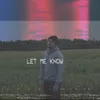 About Let Me Know Song