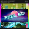 About Feel So (feat. Fiora) Song