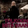 About Tulkoon mitä vaan (feat. Aili Järvelä ja Jutta Rahmel) [Vain elämää kausi 10] Song