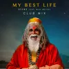 My Best Life (feat. Mike Waters) Club Mix