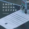 Smoky Mocha Coffee