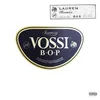 About Vossi Bop (Remix) [feat. LAUREN] Song