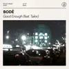 Good Enough (feat. Tailor)