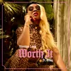 About Worth It (feat. Wiley) Song