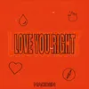 About Love You Right Song