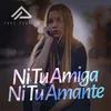 About Ni Tu Amiga Ni Tu Amante Song