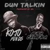 About Dun Talkin' (feat. Abra Cadabra) Song