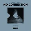 About No Connection Song