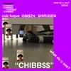 About CHIBB$$ (feat. OBI$ZN & $HIRU$EN) Song