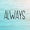 About ALWAYS Song