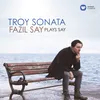 Say: Troy Sonata, Op. 78: VII. Achilleus