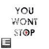 About You Won't Stop Song
