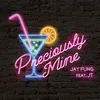 About Preciously Mine (feat. JT) Song