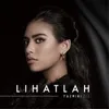 About Lihatlah Song