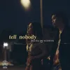 Tell Nobody (Unplugged)