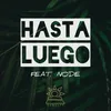 About Hasta Luego (feat. NODE) Song