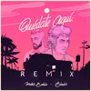 About Quédate Aquí Blader Remix Song