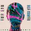 About Got Habits Leon Lour Remix Song