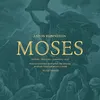 About Moses, Op. 112, Picture 2: Here I Am! (Moses) Song