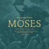 About Moses, Op. 112, Picture 4: Now, Pheraoh, Keep You Word (Moses) Song