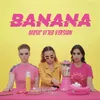 Banana Music Video Version