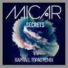 About Secrets Raphael Topas Remix Song