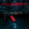 About Full Automatic (feat. Diego) Song