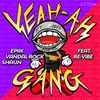 About Yeah Ah Gang (feat. Revibe) Song