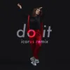 About Do It Icarus Remix Song
