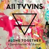 About Alone Together (feat. James Vincent McMorrow) Song