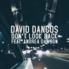 About Don't Look Back (feat. Andrea Dawson) Song