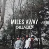 About Miles Away Song