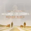 About No lloran los hombres (feat. Miguel Sáez y Yoanis Star) Borja Jiménez & Borja Navarro Mambo Remix Song