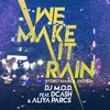 About We Make It Rain (feat. DCash and Aliya Parcs) Song