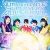 ULTRA CHO MIRACLE SUPER VERY POWER BALL Off Vocal Ver.