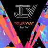 About Your Way (feat. Cal) Song