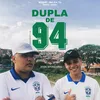 Dupla de 94