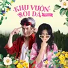 About Khu Vườn Sỏi Đá (feat. Traang) Song